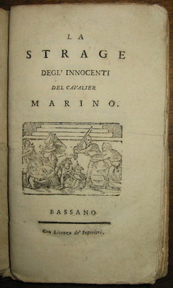 Gio. Battista Marino La strage degl'innocenti del Cavalier Marino s.d. Bassano s.t.